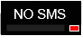 NO SMS